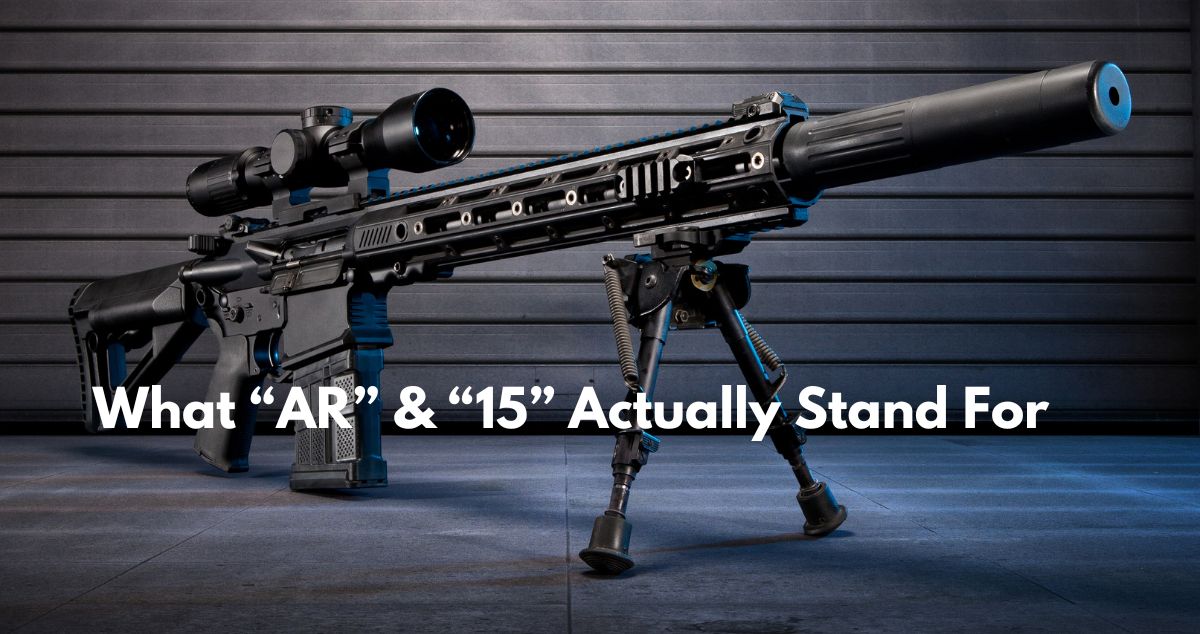 What AR and 15 Stand For in the AR-15