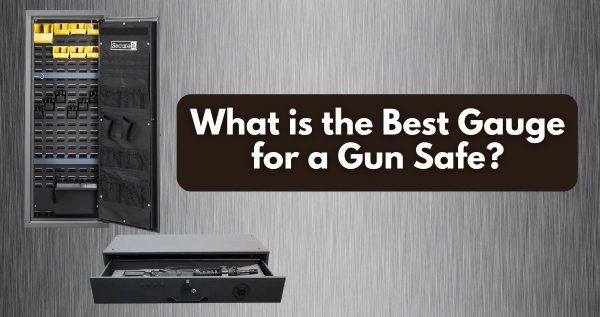 what is the best gauge for a gun safe